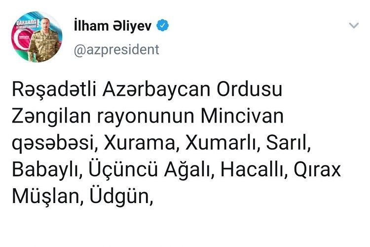 "Cəbrayıl, Füzuli və Zəngilan rayonlarının bir sıra kəndləri azad olunub" - Prezident