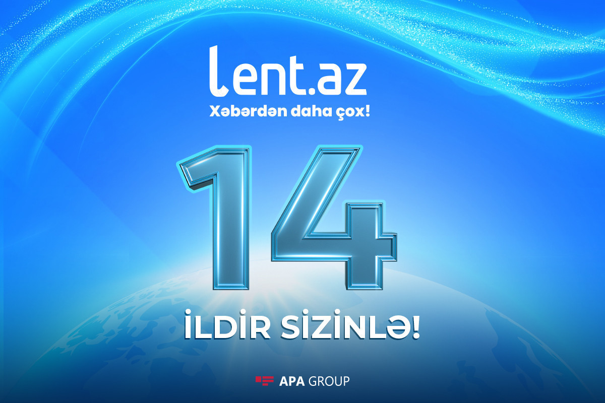 Lent.az-ın 14 yaşı  tamam olur