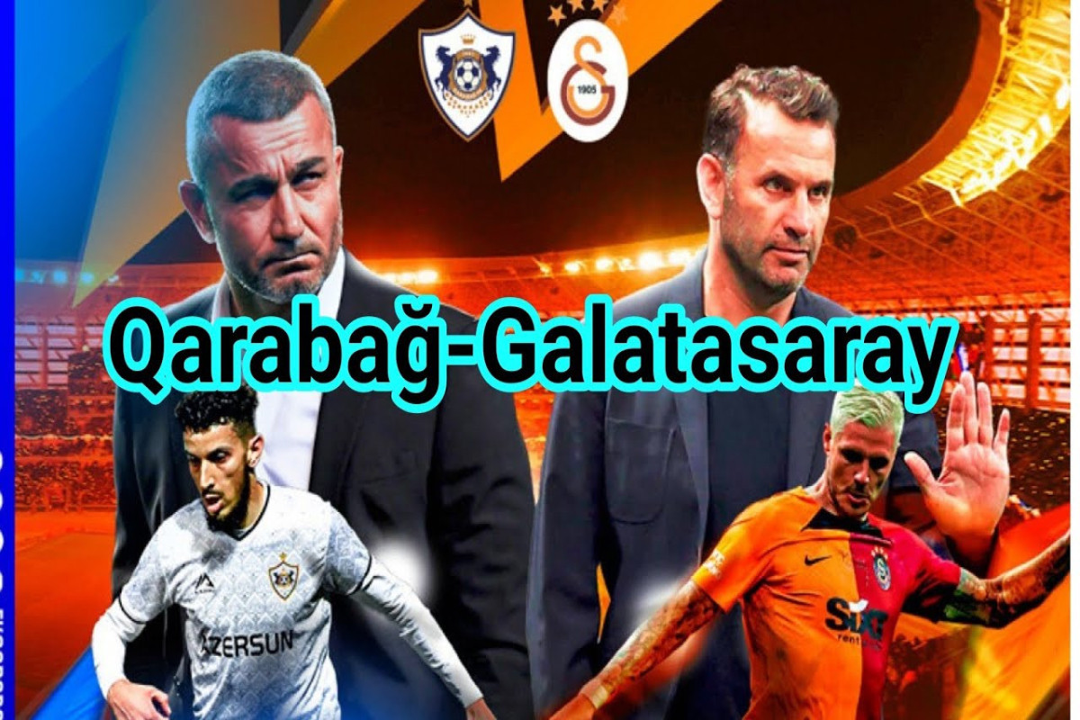 "Qarabağ" – "Qalatasaray" oyununun start heyətləri bilindi 