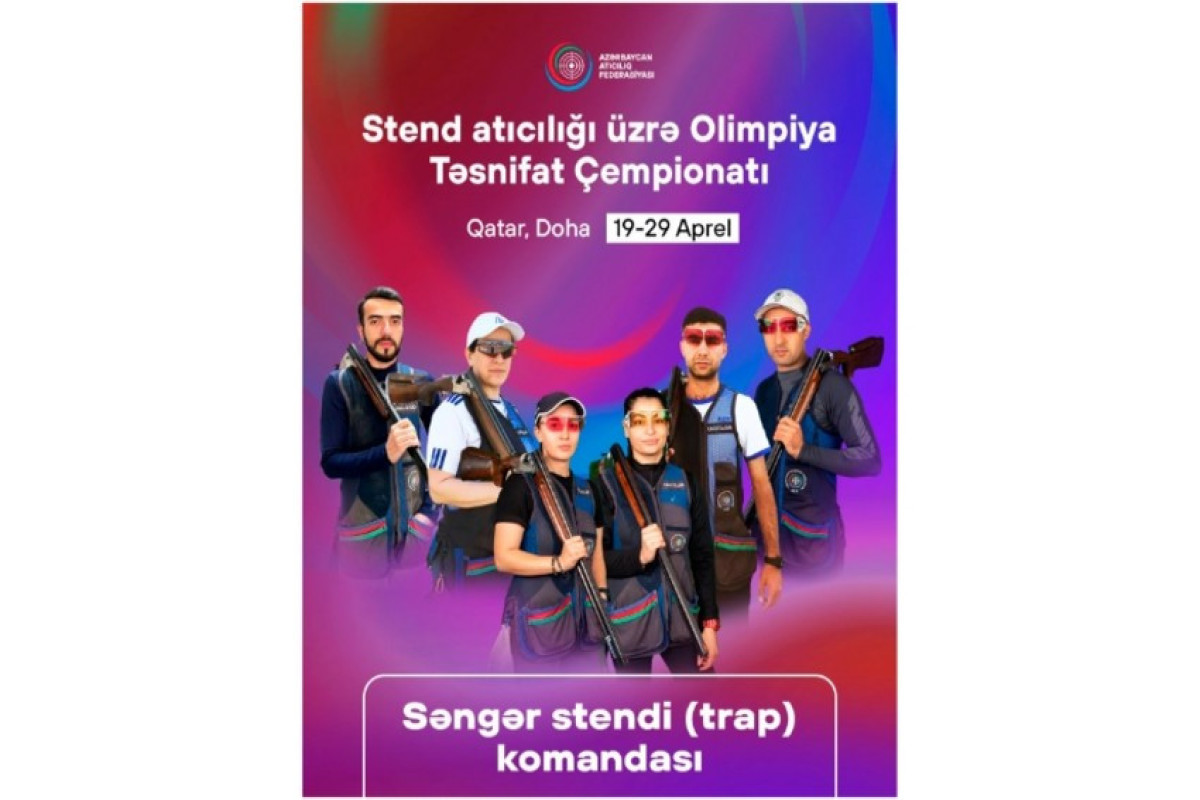 Atıcılarımız Olimpiya Təsnifat Çempionatında çıxış edəcəklər