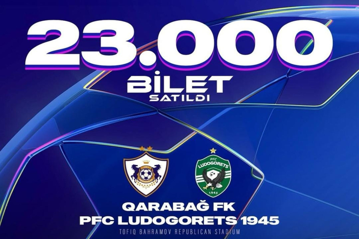 "Qarabağ" - "Ludoqorets" matçına 23 min bilet satılıb