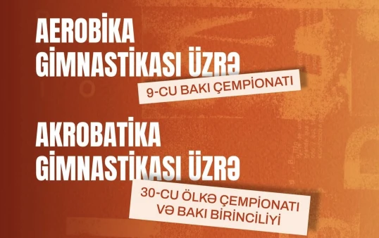 Bakıda aerobika və akrobatika gimnastikası üzrə çempionatlar keçiriləcək