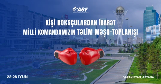 Boksçularımız Astanaya təlim-məşq toplanışına yollanır