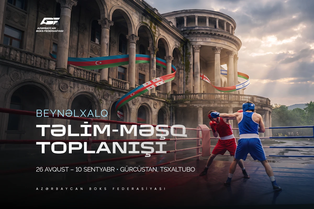 Boksçularımız AÇ hazırlığı üçün Gürcüstana yollanıb